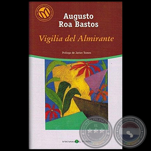 VIGILIA DEL ALMIRANTE - Autor: AUGUSTO ROA BASTOS - Ao 2001